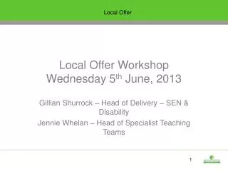 Local Offer Workshop Wednesday 5 th June, 2013