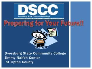 Dyersburg State Community College Jimmy Naifeh Center at Tipton County