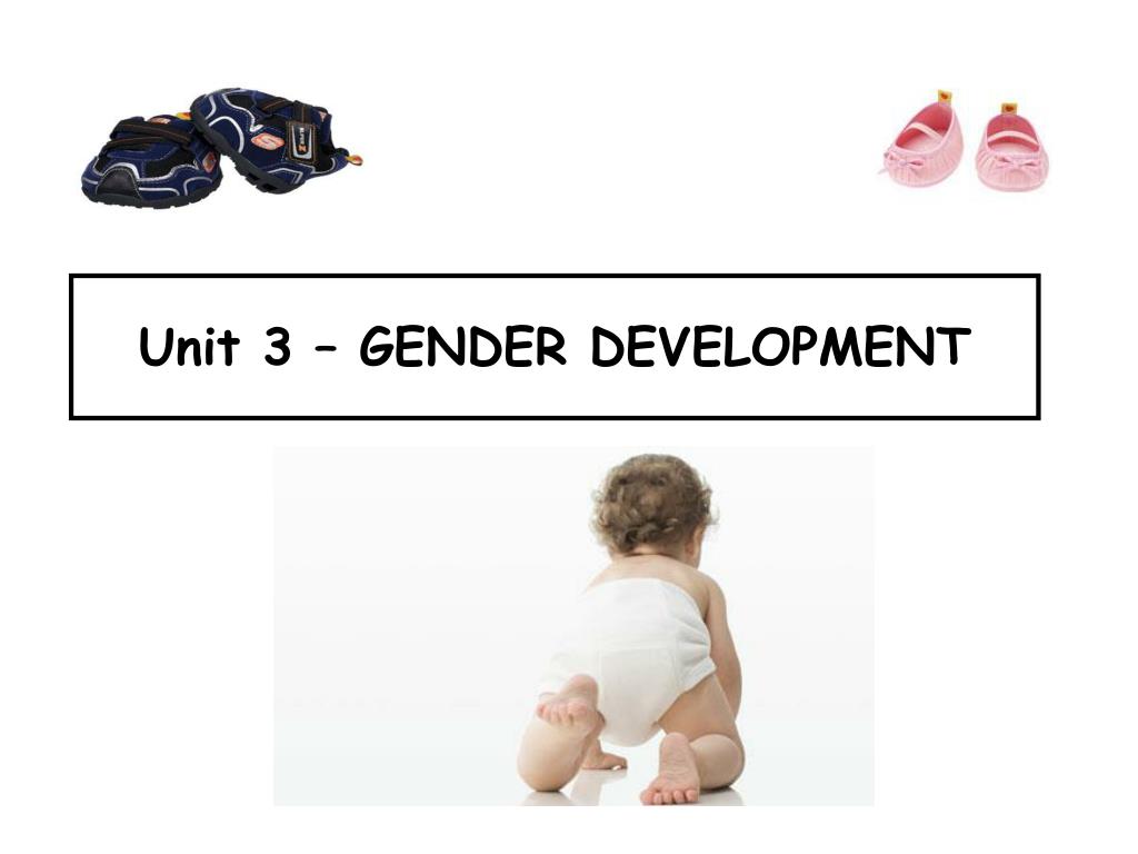 PPT - Unit 3 – GENDER DEVELOPMENT PowerPoint Presentation, free ...