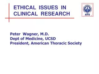 ETHICAL ISSUES IN CLINICAL RESEARCH