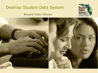 Desktop Student Data System