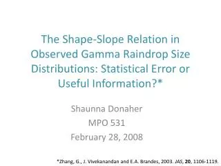 Shaunna Donaher MPO 531 February 28, 2008