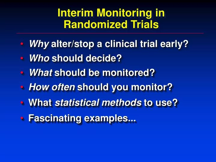 interim monitoring in randomized trials