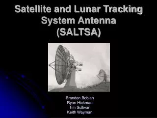 Satellite and Lunar Tracking System Antenna (SALTSA)