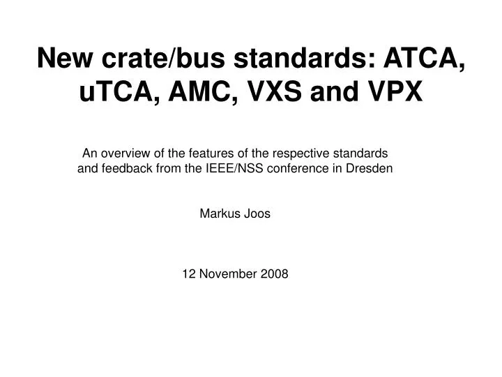 new crate bus standards atca utca amc vxs and vpx