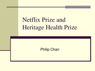Netflix Prize and Heritage Health Prize