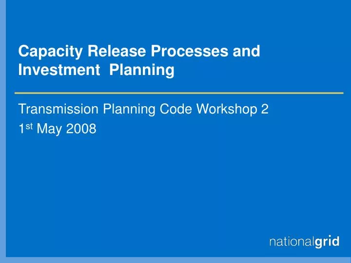 capacity release processes and investment planning