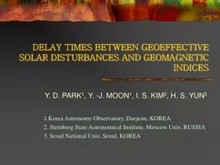 DELAY TIMES BETWEEN GEOEFFECTIVE SOLAR DISTURBANCES AND GEOMAGNETIC INDICES