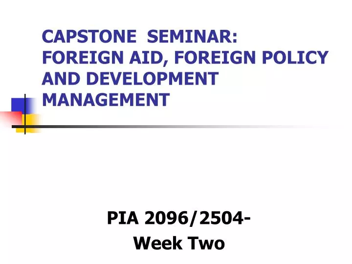 capstone seminar foreign aid foreign policy and development management