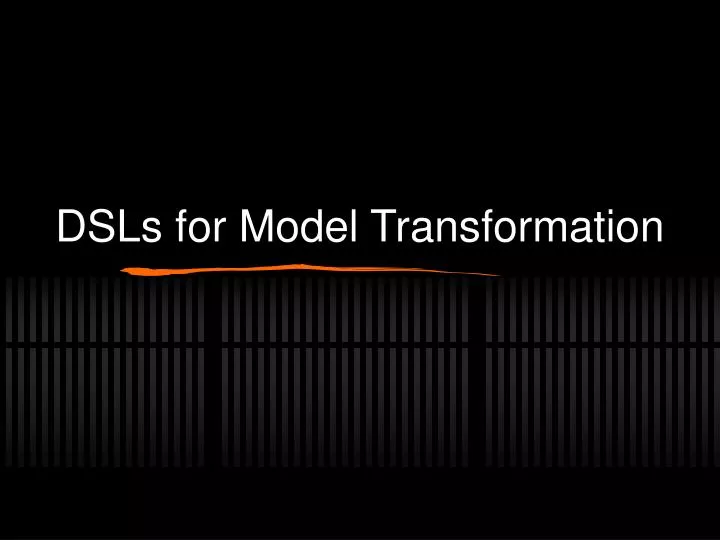 dsls for model transformation