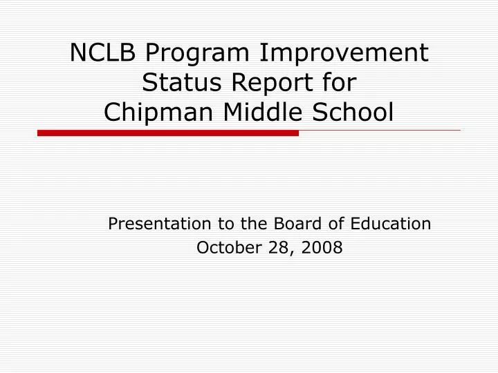 nclb program improvement status report for chipman middle school