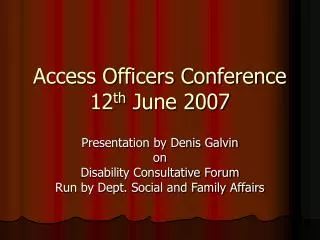 Access Officers Conference 12 th June 2007