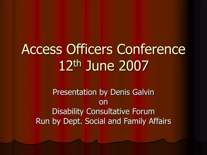 access officers conference 12 th june 2007