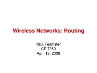 Wireless Networks: Routing