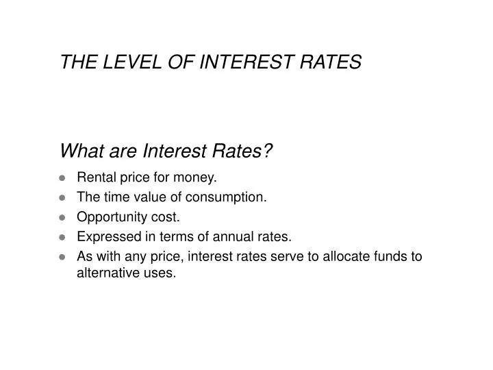 the level of interest rates what are interest rates