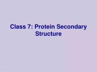 Class 7: Protein Secondary Structure