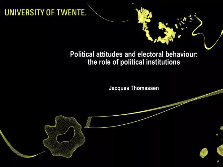 political attitudes and electoral behaviour the role of political institutions
