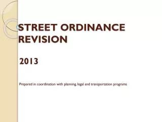 Streets Ordinance Revision 2013 Overview of the Ordinance