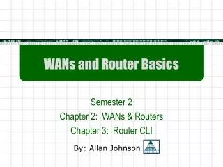 WANs and Router Basics