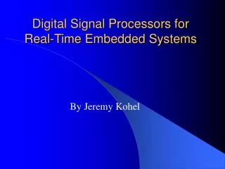 Digital Signal Processors for Real-Time Embedded Systems