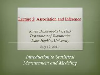 Lecture 2 : Association and Inference
