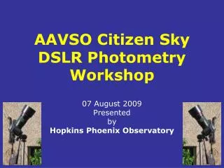 AAVSO Citizen Sky DSLR Photometry Workshop