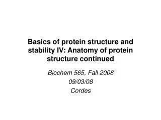 Basics of protein structure and stability IV: Anatomy of protein structure continued