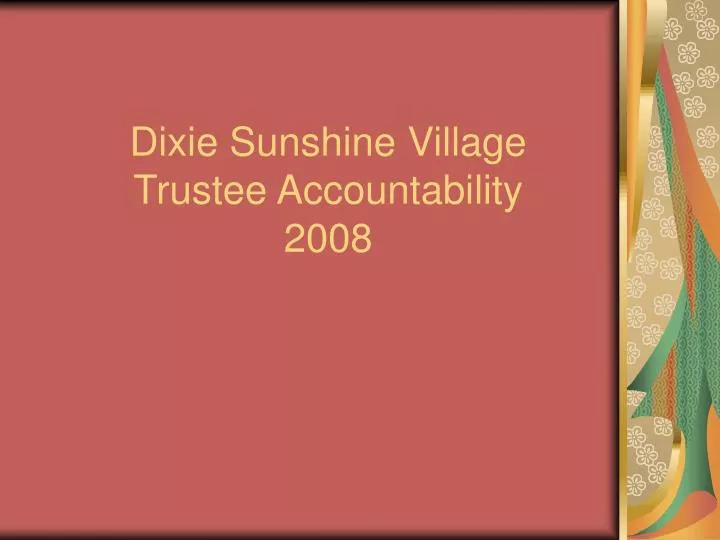 dixie sunshine village trustee accountability 2008