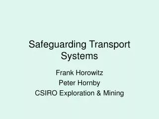Safeguarding Transport Systems