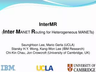 InterMR ( Inter - M ANET R outing for Heterogeneous MANETs)
