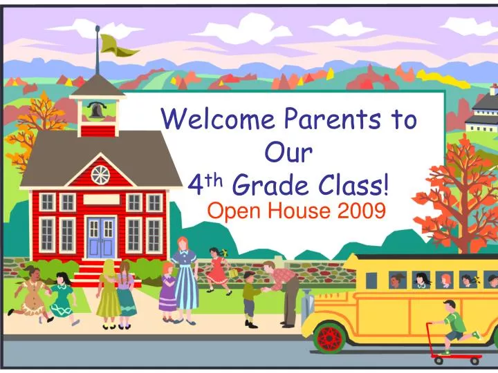 welcome parents to our 4 th grade class