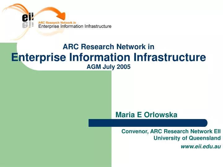 arc research network in enterprise information infrastructure agm july 2005