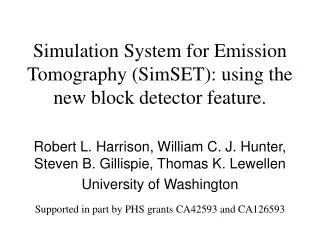 Simulation System for Emission Tomography (SimSET): using the new block detector feature.