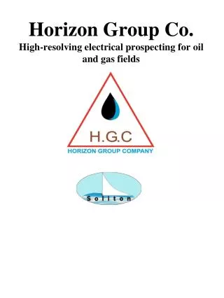 Horizon Group Co. High-resolving electrical prospecting for oil and gas fields