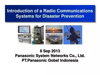 Introduction of a Radio Communications Systems for Disaster Prevention