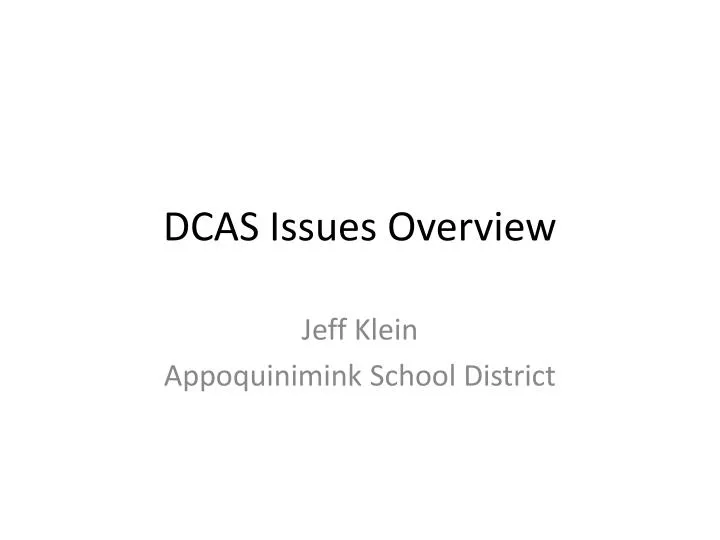 dcas issues overview