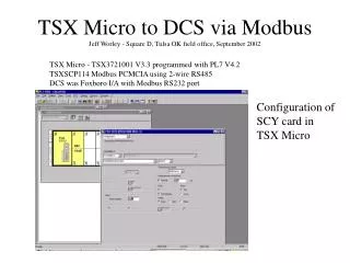 TSX Micro to DCS via Modbus Jeff Worley - Square D, Tulsa OK field office, September 2002