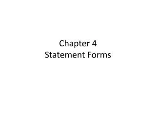 Chapter 4 Statement Forms
