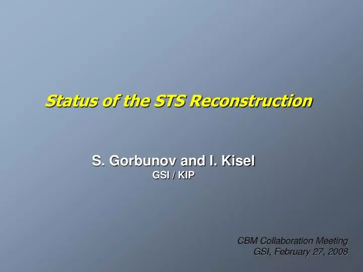status of the sts reconstruction