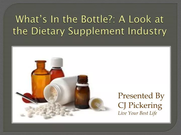 what s in the bottle a look at the dietary supplement industry