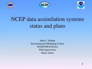 NCEP data assimilation systems status and plans