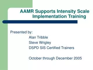 AAMR Supports Intensity Scale 		Implementation Training