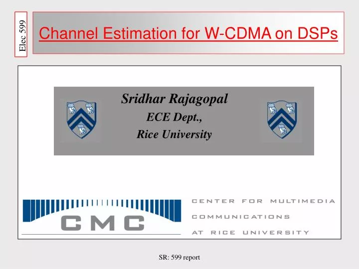 sridhar rajagopal ece dept rice university
