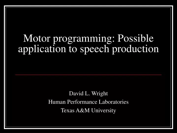 motor programming possible application to speech production