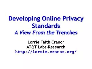 Developing Online Privacy Standards A View From the Trenches