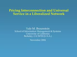 Pricing Interconnection and Universal Service in a Liberalized Network