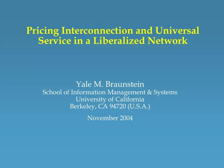 pricing interconnection and universal service in a liberalized network