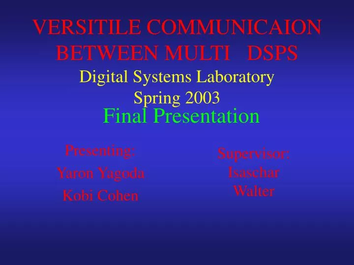 versitile communicaion between multi dsps digital systems laboratory spring 2003