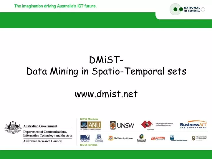 dmist data mining in spatio temporal sets www dmist net