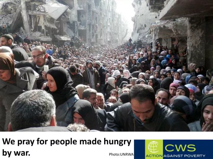 we pray for people made hungry by war photo unrwa